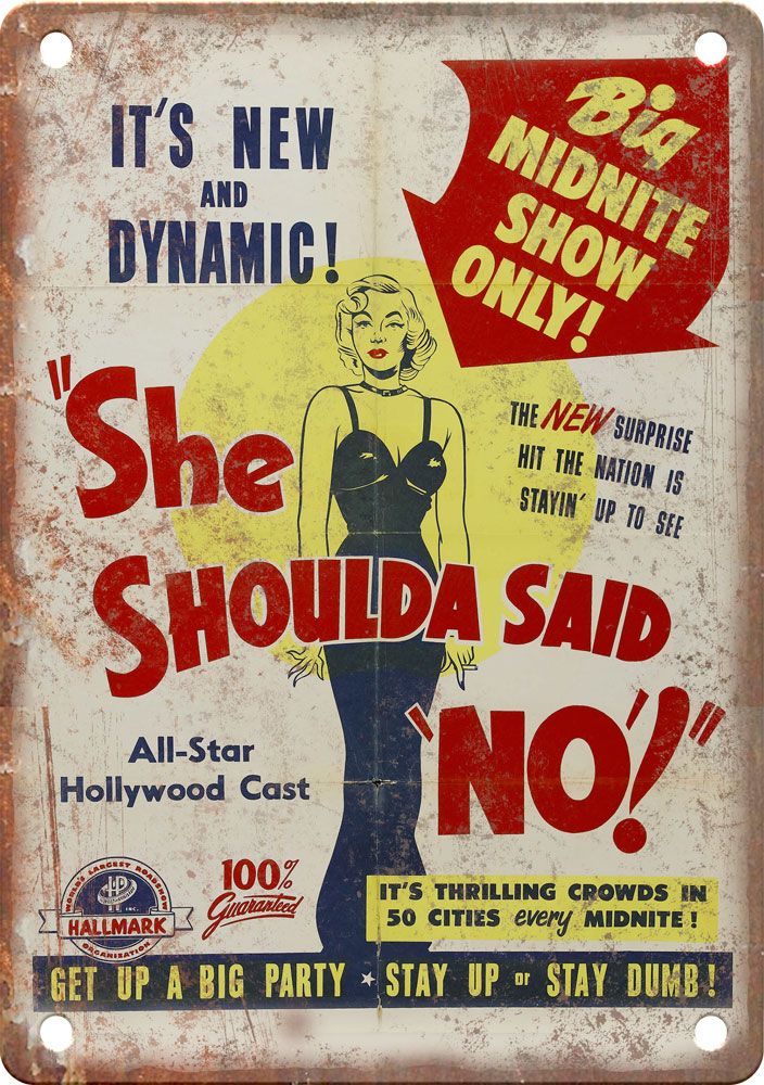 She Shoulda Said NO Vintage Movie Poster Metal Sign