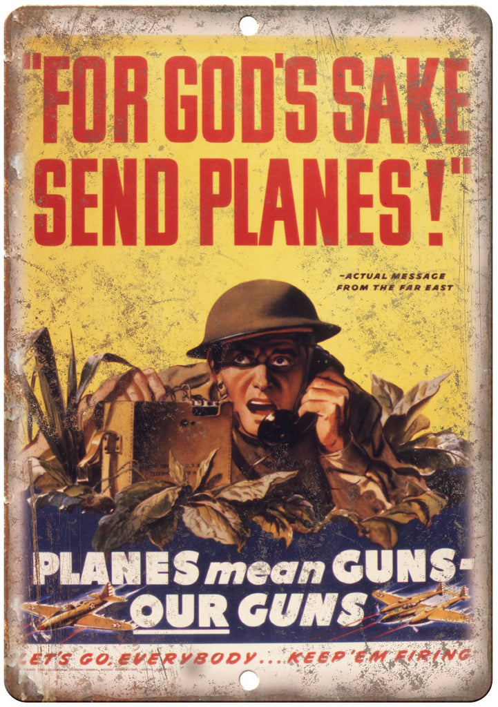 Keep Em' Firing Send Planes Military Poster Metal Sign