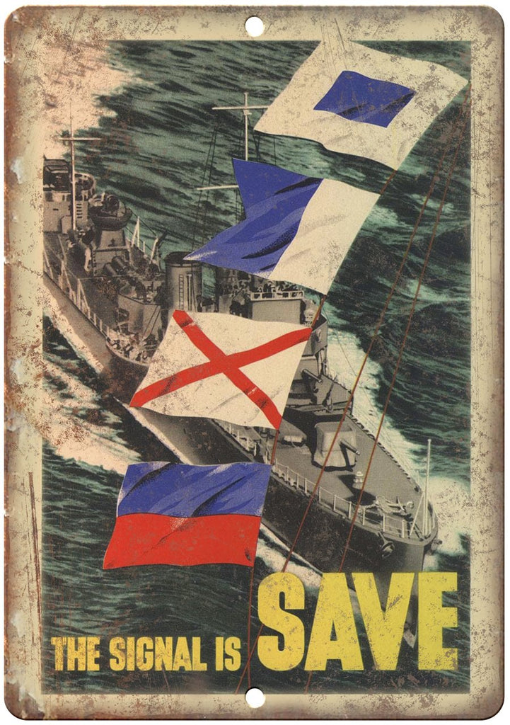 The Signal is Save Military Poster Metal Sign