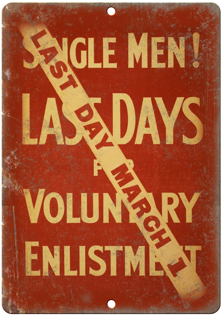 Vintage Single Men Enlistment War Propoganda Metal Sign