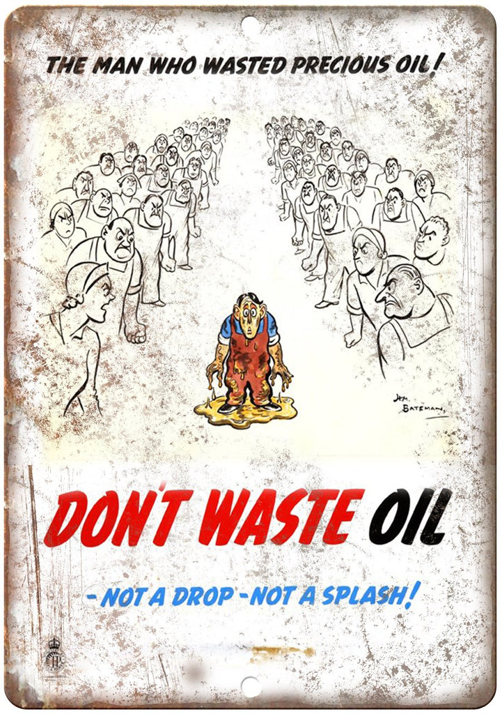 World War 2 Don't Waste Oil Political Metal Sign
