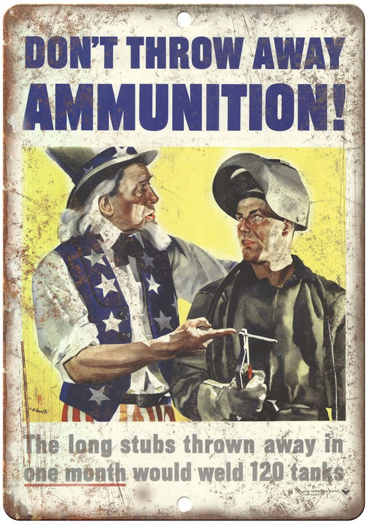 Don't Throw Away Ammunition World War Poster Metal Sign