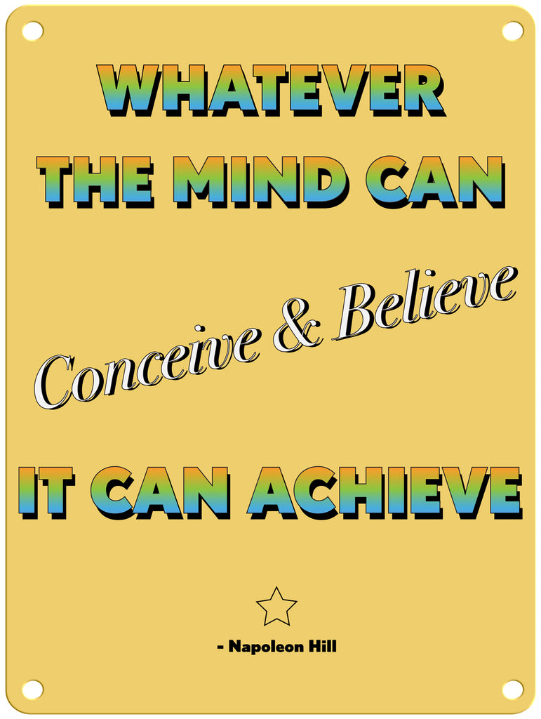 Whatever the Mind can Conceive 9" x 12" Metal Sign