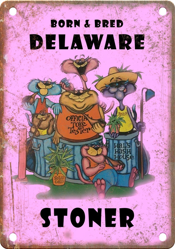 Delaware Born & Bred Stoner Metal Sign