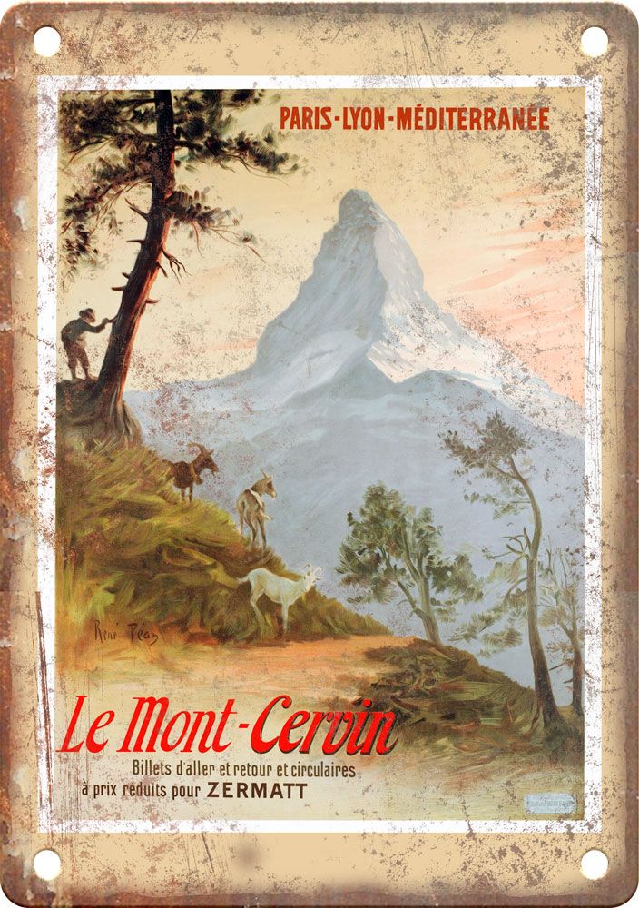 Le Mont Cervin Vintage Travel Poster Reproduction Metal Sign