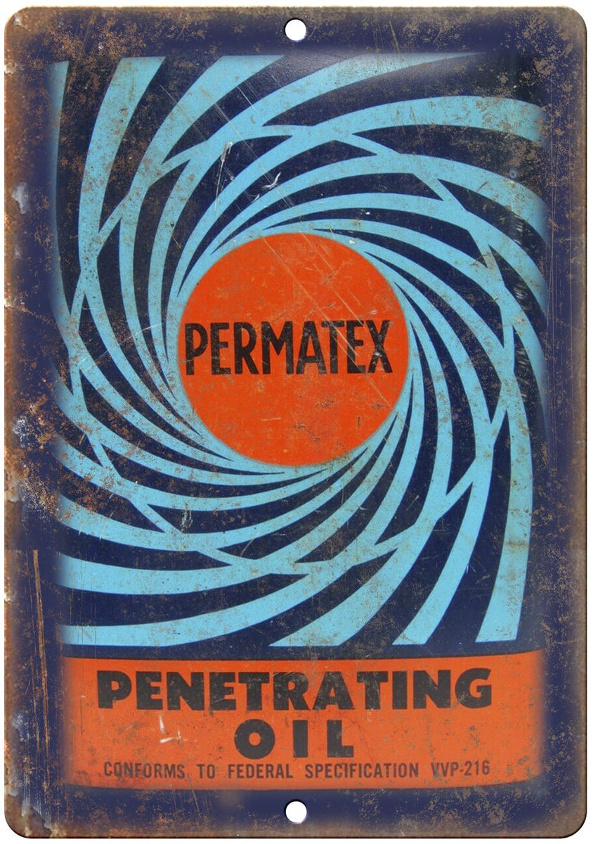 Permatex Penetrating Oil Metal Sign | Rusty Walls – Rusty Walls Sign Shop