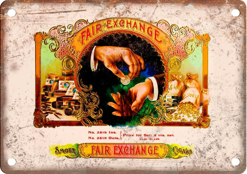 Fair Exchange Cigar Box Label Metal Sign