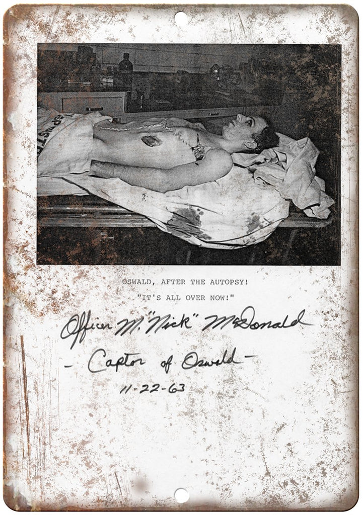 Lee Harvey Oswald Autopsy Nick McDonald Metal Sign