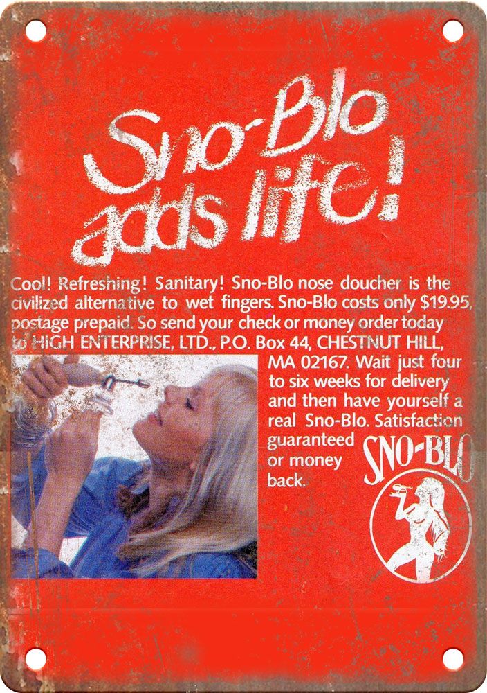 Sno-Blo 1970's Cocaine Magazine Ad Reproduction Metal Sign