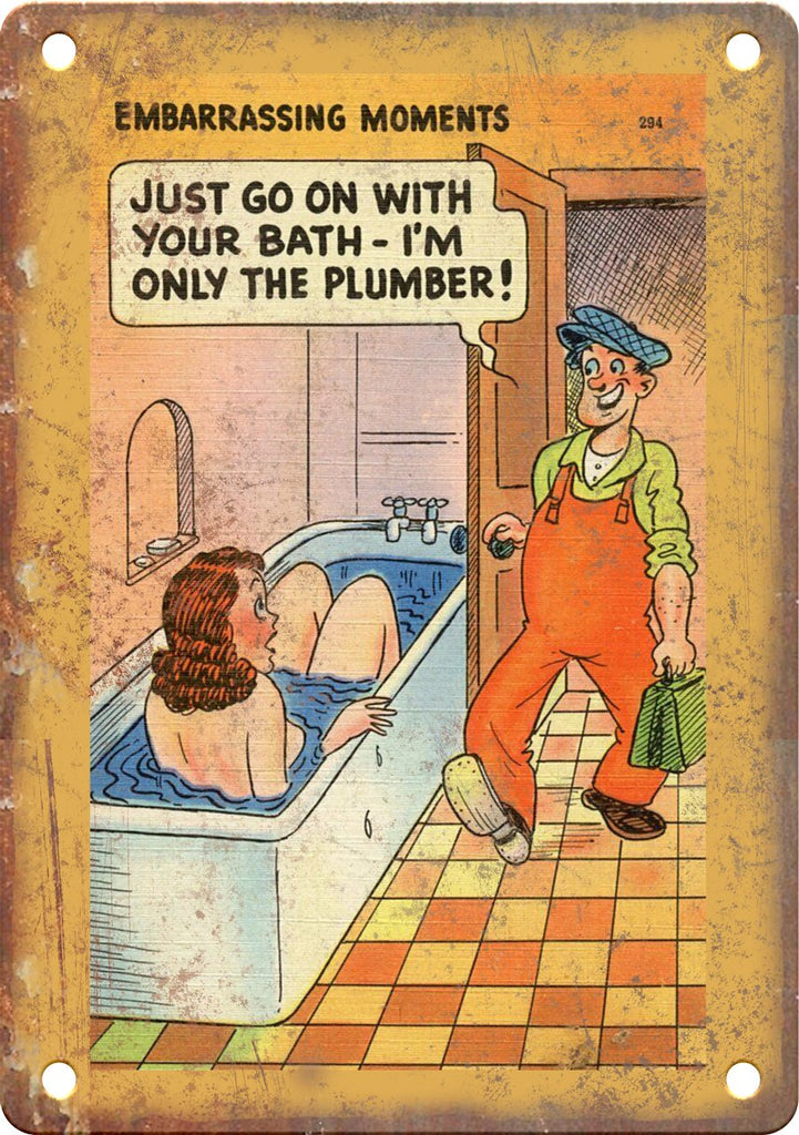 I'm Only The Plumber Metal Sign