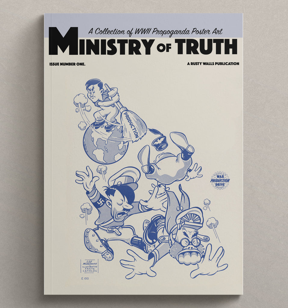 Ministry of Truth - World War 2 Propaganda Poster Art - Issue #1